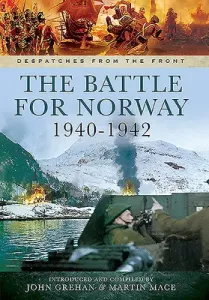 The Battle for Norway, 1940-1942 (Grehan John)(Paperback)