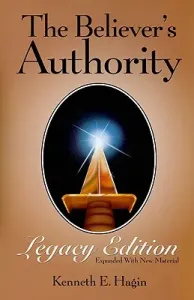 The Believer's Authority Legacy Edition (Hagin Kenneth E.)(Paperback)