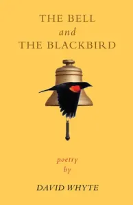 The Bell and the Blackbird (Whyte David)(Paperback)