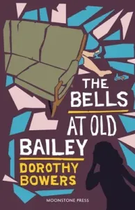 The Bells at Old Bailey (Bowers Dorothy)(Paperback)