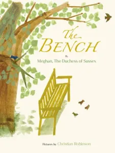 The Bench (Meghan the Duchess of Sussex)(Pevná vazba)