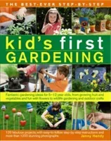 The Best-Ever Step-By-Step Kid's First Gardening: Fantastic Gardening Ideas for 5 to 12 Year-Olds, from Growing Fruit and Vegetables and Fun with Flow (Hendy Jenny)(Paperback)