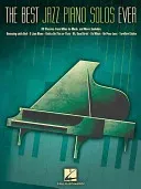 The Best Jazz Piano Solos Ever: 80 Classics from Miles to Monk, and More! (Hal Leonard Corp)(Paperback)