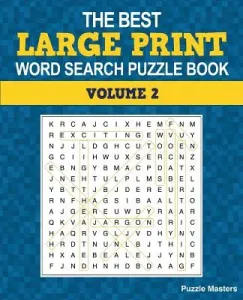 The Best Large Print Word Search Puzzle Book, Volume 2: A Collection of 50 Themed Word Search Puzzles; Great for Adults and for Kids! (Puzzle Masters)(Paperback)