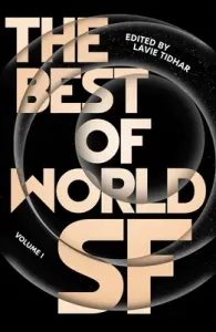 The Best of World SF: Volume 1 (Tidhar Lavie)(Pevná vazba)