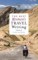 The Best Women's Travel Writing, Volume 11: True Stories from Around the World (Spalding Lavinia)(Paperback)