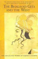 The Bhagavad Gita and the West: The Esoteric Significance of the Bhagavad Gita and Its Relation to the Epistles of Paul (Cw 142, 146) (Steiner Rudolf)(Paperback)
