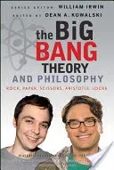 The Big Bang Theory and Philosophy: Rock, Paper, Scissors, Aristotle, Locke (Irwin William)(Paperback)