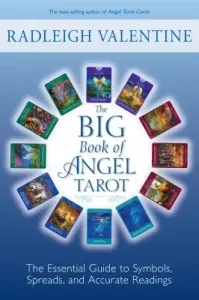 The Big Book of Angel Tarot: The Essential Guide to Symbols, Spreads, and Accurate Readings (Valentine Radleigh)(Paperback)