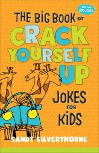 The Big Book of Crack Yourself Up Jokes for Kids (Silverthorne Sandy)(Paperback)