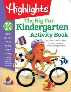 The Big Fun Kindergarten Activity Book: Build Skills and Confidence Through Puzzles and Early Learning Activities! (Highlights)(Paperback)