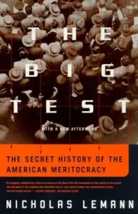 The Big Test: The Secret History of the American Meritocracy (Lemann Nicholas)(Paperback)