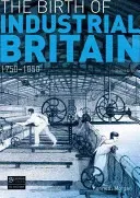 The Birth of Industrial Britain: 1750-1850 (Morgan Kenneth)(Paperback)