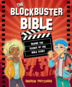 The Blockbuster Bible: Behind the Scenes of the Bible Story (Prichard Andrew)(Pevná vazba)