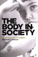 The Body in Society: An Introduction (Howson Alexandra)(Paperback)