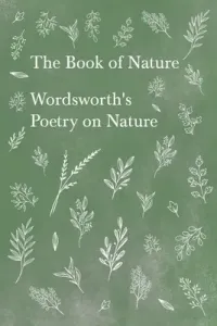 The Book of Nature - Wordsworth's Poetry on Nature (Wordsworth William)(Paperback)