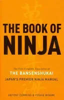 The Book of Ninja: The Bansenshukai - Japan's Premier Ninja Manual (Cummins Antony)(Pevná vazba)