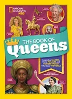 The Book of Queens: Legendary Leaders, Fierce Females, and Wonder Women Who Ruled the World (Drimmer Stephanie)(Pevná vazba)