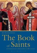 The Book of Saints: A Comprehensive Bibliographical Dictionary (Watkins Basil)(Paperback)