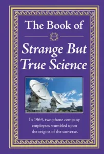 The Book of Strange But True Science (Publications International Ltd)(Pevná vazba)