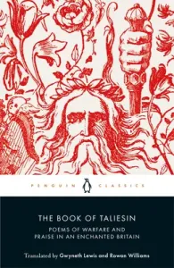The Book of Taliesin: Poems of Warfare and Praise in an Enchanted Britain (Lewis Gwyneth)(Paperback)