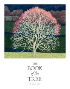 The Book of the Tree: Trees in Art (Hyland Angus)(Paperback)