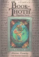 The Book of Thoth: (Egyptian Tarot) (Crowley Aleister)(Paperback)