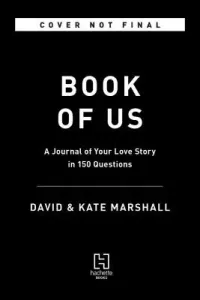 The Book of Us: The Journal of Your Love Story in 150 Questions (Marshall David)(Pevná vazba)