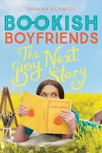 The Boy Next Story: A Bookish Boyfriends Novel (Schmidt Tiffany)(Paperback)