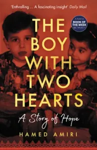 The Boy with Two Hearts: A Story of Hope (Amiri Hamed)(Paperback)