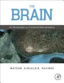 The Brain: An Introduction to Functional Neuroanatomy (Watson Charles)(Pevná vazba)