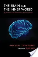 The Brain and the Inner World: An Introduction to the Neuroscience of Subjective Experience (Solms Mark)(Paperback)