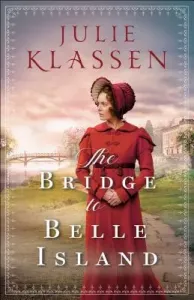 The Bridge to Belle Island (Klassen Julie)(Paperback)