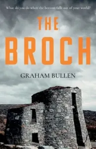 The Broch (Bullen Graham)(Paperback)