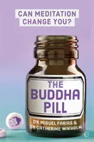 The Buddha Pill: Can Meditation Change You? (Farias Miguel)(Paperback)