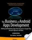 The Business of Android Apps Development: Making and Marketing Apps That Succeed on Google Play, Amazon Appstore and More (Rollins Mark)(Paperback)