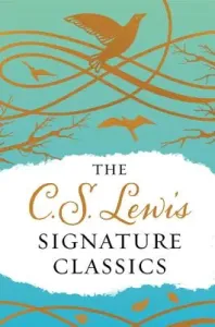 The C. S. Lewis Signature Classics (Gift Edition): An Anthology of 8 C. S. Lewis Titles: Mere Christianity, the Screwtape Letters, Miracles, the Great (Lewis C. S.)(Pevná vazba)