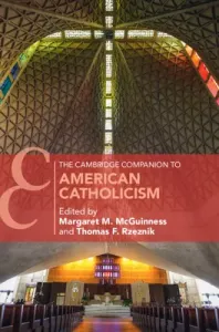 The Cambridge Companion to American Catholicism (McGuinness Margaret M.)(Paperback)