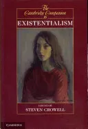 The Cambridge Companion to Existentialism (Crowell Steven)(Paperback)