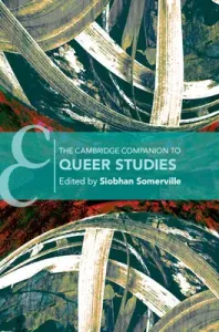 The Cambridge Companion to Queer Studies (Somerville Siobhan B.)(Paperback)