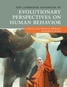The Cambridge Handbook of Evolutionary Perspectives on Human Behavior (Workman Lance)(Paperback)