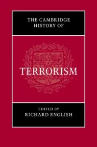 The Cambridge History of Terrorism (English Richard)(Pevná vazba)