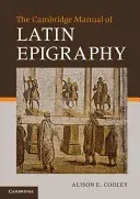 The Cambridge Manual of Latin Epigraphy (Cooley Alison E.)(Paperback)
