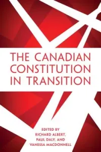 The Canadian Constitution in Transition (Albert Richard)(Pevná vazba)