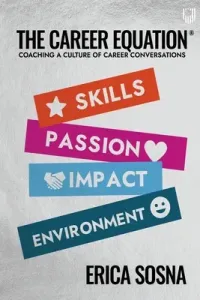 The Career Equation: Coaching a Culture of Career Conversations (Sosna Erica)(Paperback)