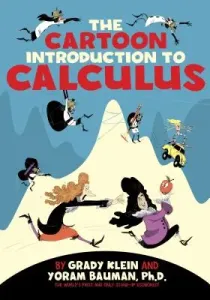 The Cartoon Introduction to Calculus (Klein Grady)(Paperback)