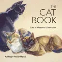 The Cat Book: Cats of Historical Distinction (Walker-Meikle Kathleen)(Pevná vazba)