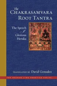 The Chakrasamvara Root Tantra: The Speech of Glorious Heruka (Gonsalez David)(Pevná vazba)