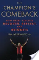 The Champion's Comeback: How Great Athletes Recover, Reflect, and Re-Ignite (Afremow Jim)(Pevná vazba)