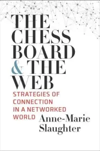 The Chessboard and the Web: Strategies of Connection in a Networked World (Slaughter Anne-Marie)(Paperback)
